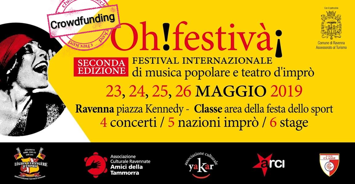 2°Edizione Ohfestiva              Festival internazionale di musica popolare e improvvisazione teatrale