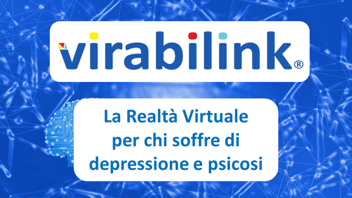 VIRABILINK - Un aiuto dalla Realtà Virtuale a chi soffre di depressione e psicosi