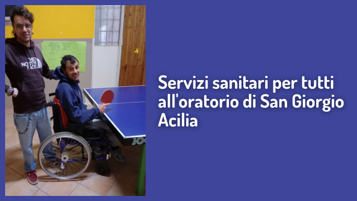 Servizi Sanitari per disabili nell'oratorio di San Giorgio ad Acilia